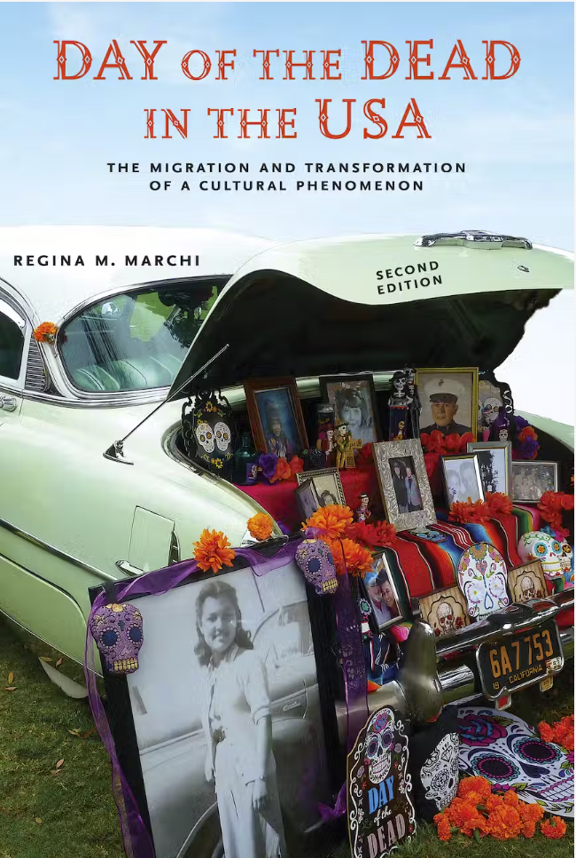 Day of the Dead in the USA: The Migration and Transformation of a Cultural Phenomenon, revised and expanded 2nd edition (Rutgers University Press 2022)