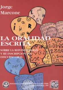 La oralidad escrita- sobre la reivindicación y re-inscripción del discurso oral